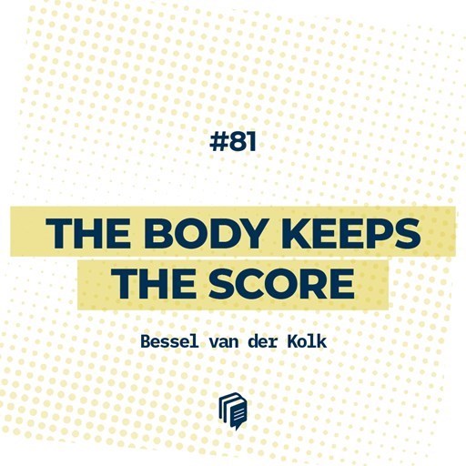 تصویر جلد کتاب صوتی پادکست ‌فارسی بی‌ پلاس ‌Bplus-۵-۸۱: The Body Keeps the Score (آثار ماندگار تروما(سانحه) روی ذهن و بدن)