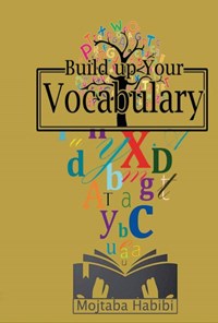 تصویر جلد کتاب Build Up Your Vocabulary