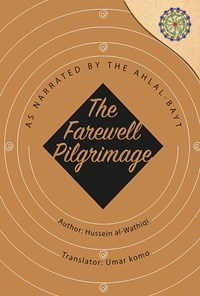 تصویر جلد کتاب The Farewell Pilgrimage as narrated by the Ahl al-Bayt (‛a)