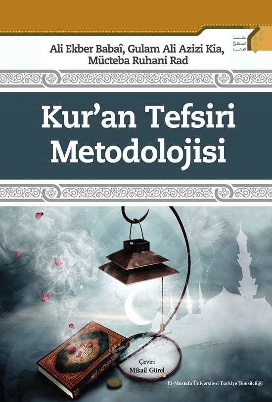تصویر جلد کتاب روششناسی تفسیر قرآن (ترکی استانبولی) Kur’an Tefsiri Metodolojisi