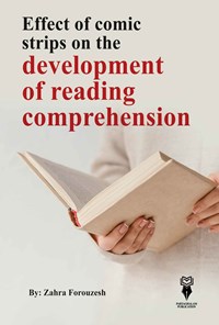 کتاب Effect of Comic Strips on The Development of Reading Comprehension اثر زهرا فروزش