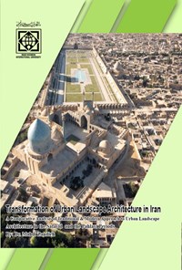 تصویر جلد کتاب Transformation of Urban Landscape Architecture in Iran