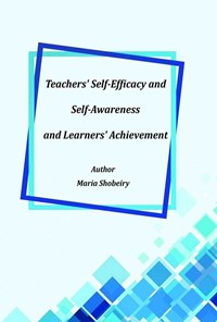 کتاب Teachers' Self-Efficacy and Self-Awareness and Learners' Achievement اثر ماریا شبیری