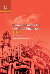 تصویر جلد کتاب Technical English for chemical engineers (TECE)