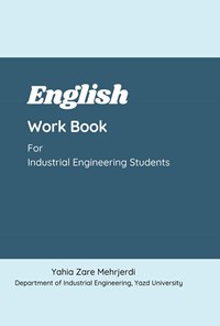 کتاب English Work Book For Industrial Engineering Students اثر یحیی زارع مهرجردی