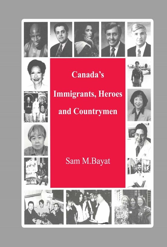 تصویر جلد کتاب Canada’s Immigrants, Heroes and Countrymen (Volume I)