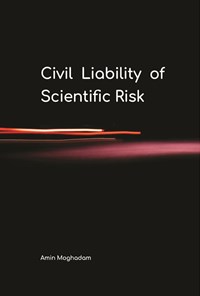 تصویر جلد کتاب Civil Liability of Scientific Risk