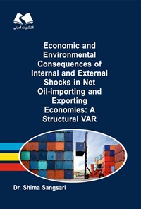 تصویر جلد کتاب Economic and Environmental Consequences of Internal and External Shocks in Net Oil-importing and Exporting Economies