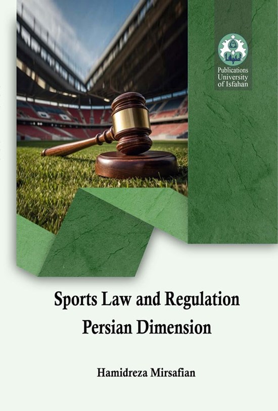 تصویر جلد کتاب Sports Law and Regulation Persian Dimension
