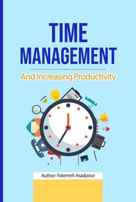 تصویر جلد کتاب Time Management and Increasing Productivity