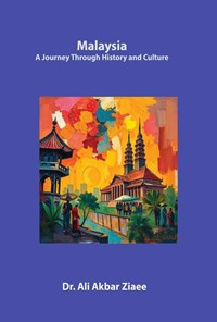 تصویر جلد کتاب Malaysia A Journey Through History and Culture