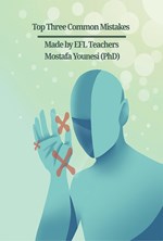 تصویر جلد کتاب Top Three Common Mistakes Made by EFL Teachers