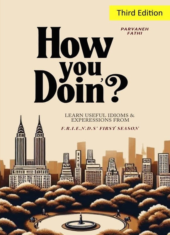 تصویر جلد کتاب How You Doin’? Learn Useful Idioms & Expressions from F.R.I.E.N.D.S’ First Season