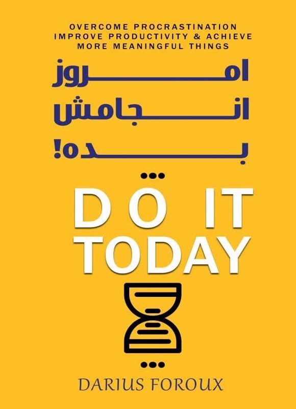 تصویر جلد کتاب امروز انجامش بده!
