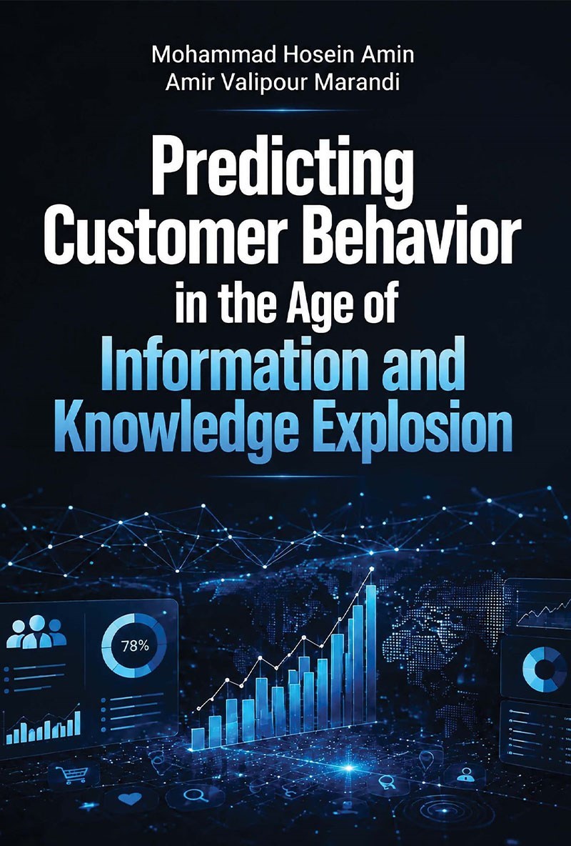 تصویر جلد کتاب Predicting Customer Behavior in the Age of Information and Knowledge Explosion