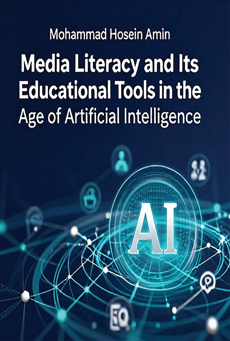 تصویر جلد کتاب Media Literacy and Its Educational Tools in the Age of Artificial Intelligence