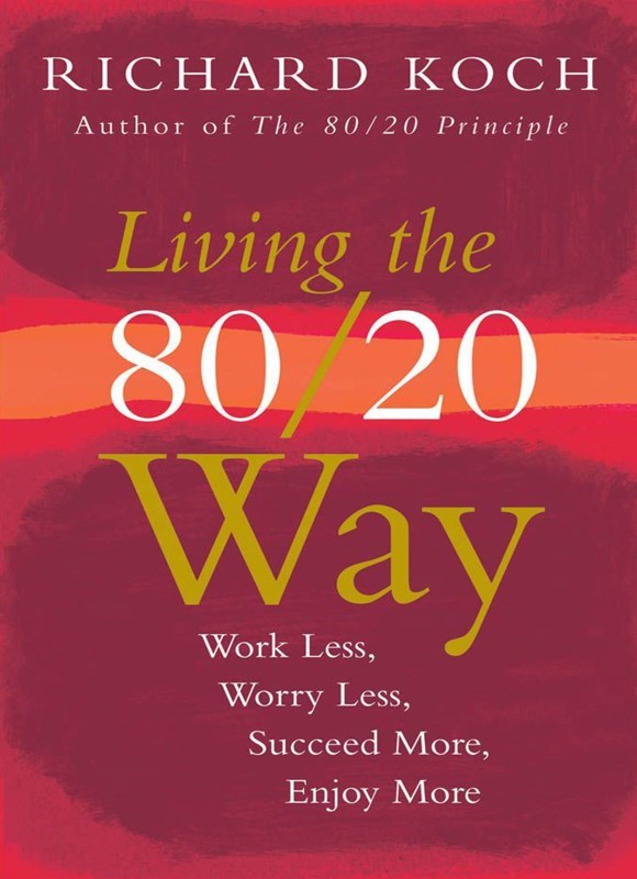 تصویر جلد کتاب Living the 80/20 Way