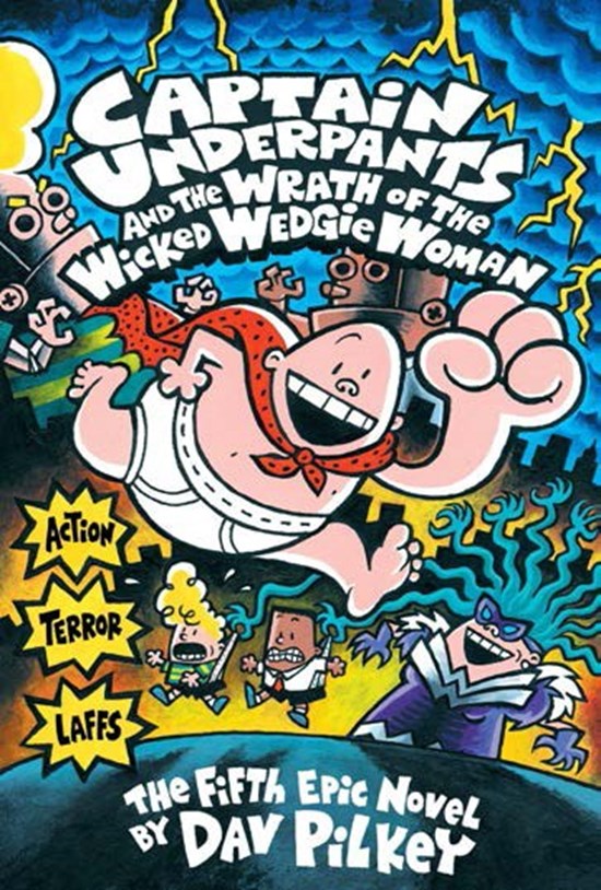 تصویر جلد کتاب Captain Underpants and the Wrath of the Wicked Wedgie Woman