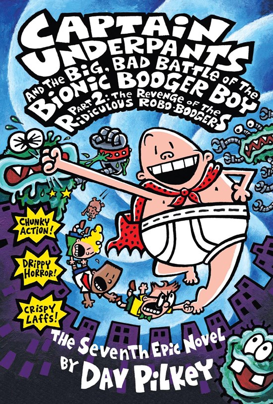 تصویر جلد کتاب Captain Underpants and the Big, Bad Battle of the Bionic Booger Boy, Part 2