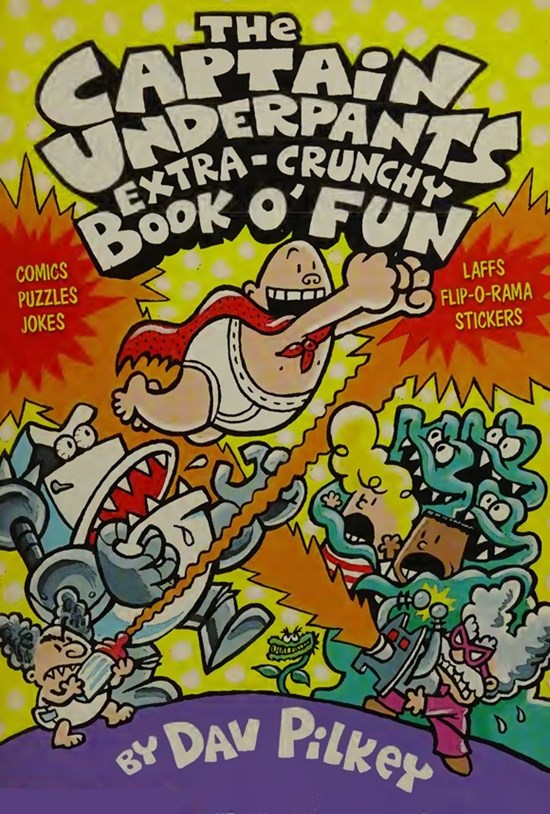 تصویر جلد کتاب Captain Underpants Extra-Crunchy Book o' Fun