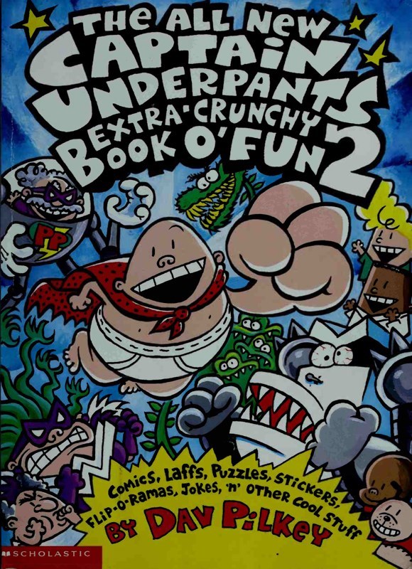 تصویر جلد کتاب The All New Captain Underpants Extra-Crunchy Book o' Fun 2
