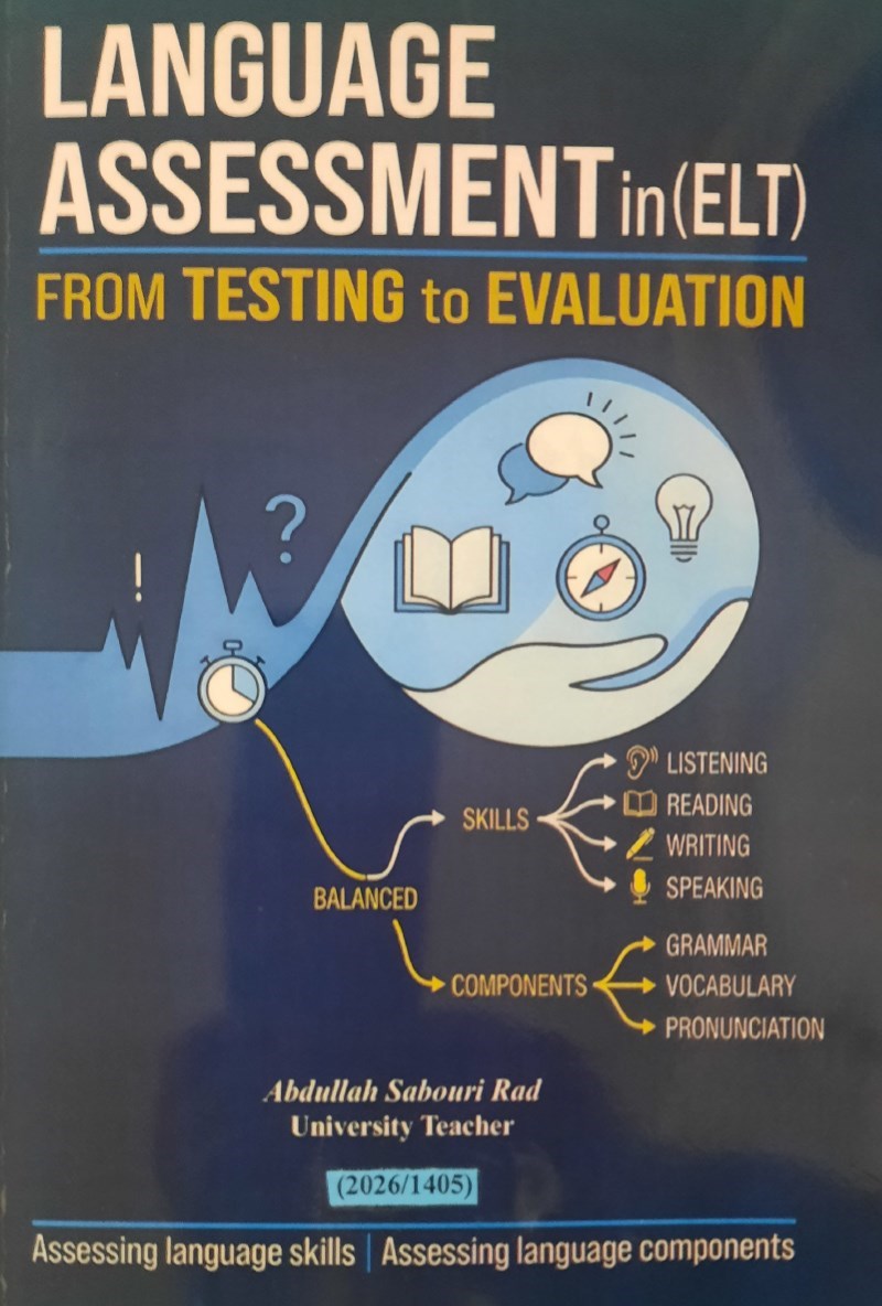 تصویر جلد کتاب Language Assessment in (ELT) From Testing to Evaluation