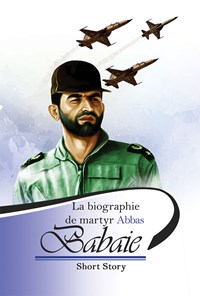 تصویر جلد کتاب La biographie de martyr Abbas Babaei