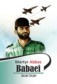 تصویر جلد کتاب Martyr Abbas Babaei