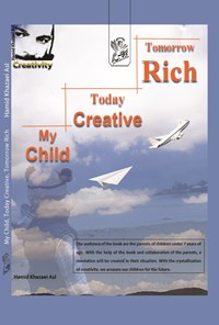 تصویر جلد کتاب My child today creative tomorrow rich