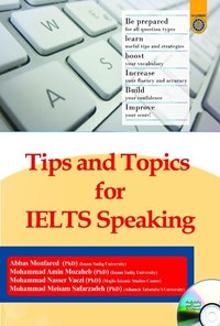 تصویر جلد کتاب Tips and Topics for Ielts Speaking